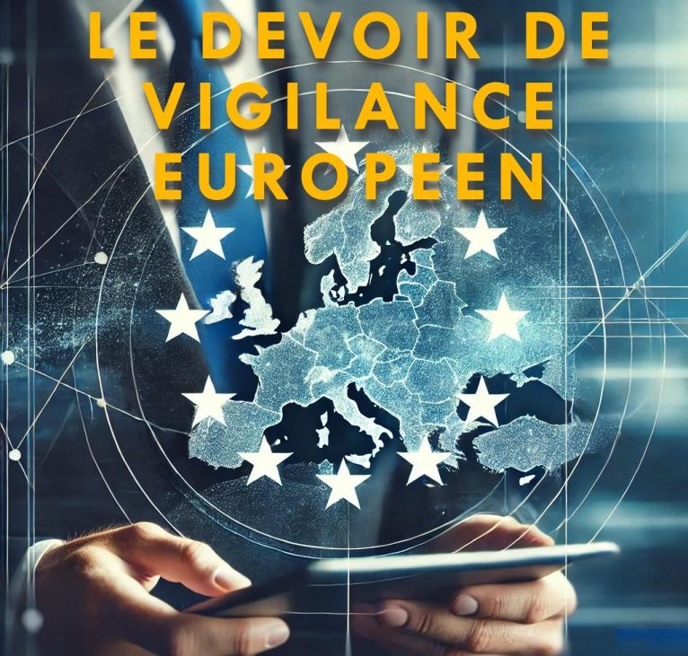 Le devoir de vigilance Européen (CS3D)